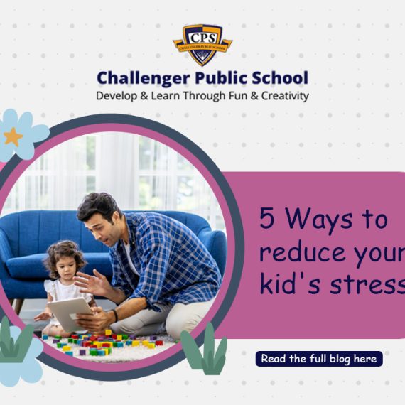 5 Ways to reduce your kid’s stress